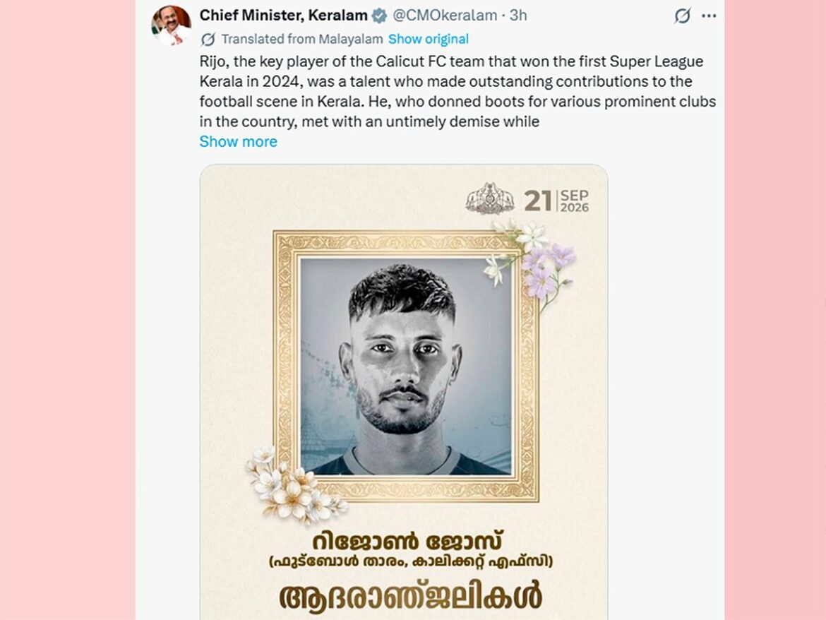Calicut FC footballer Rijohn Jose, 29, dies in Kozhikode crash